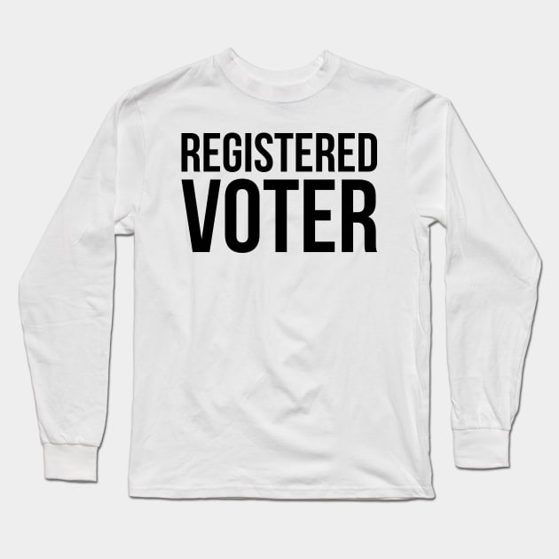 Registered Voter Long Sleeve T-Shirt by midwifesmarket